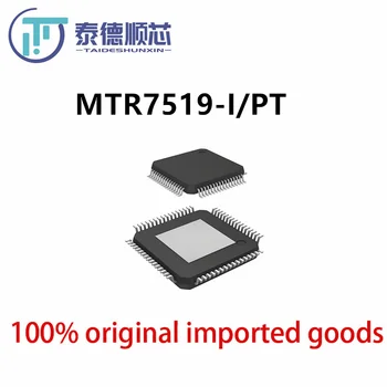 Оригинальный запас MTR7519-I/PT Packag Интегральная схема TQFP64, электронные компоненты В одном экземпляре